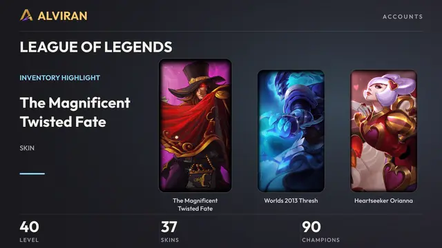 LEAGUE OF LEGENDS · Level 40 · The Magnificent Twisted Fate, Worlds 2013 Thresh, Heartseeker Orianna