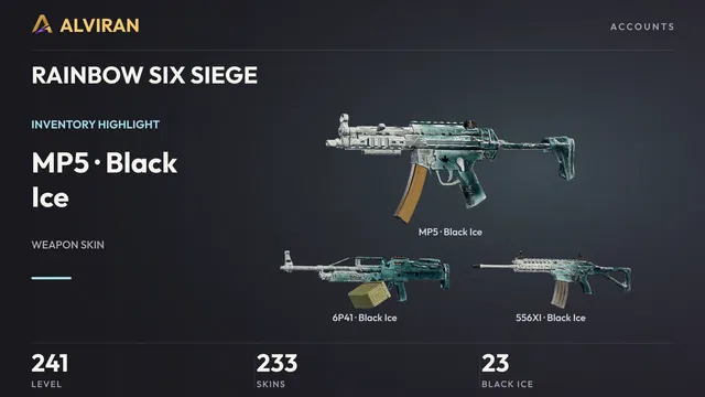 RAINBOW SIX SIEGE · Level 241 · Black Ice · MP5, Black Ice · 6P41, Black Ice · 556XI