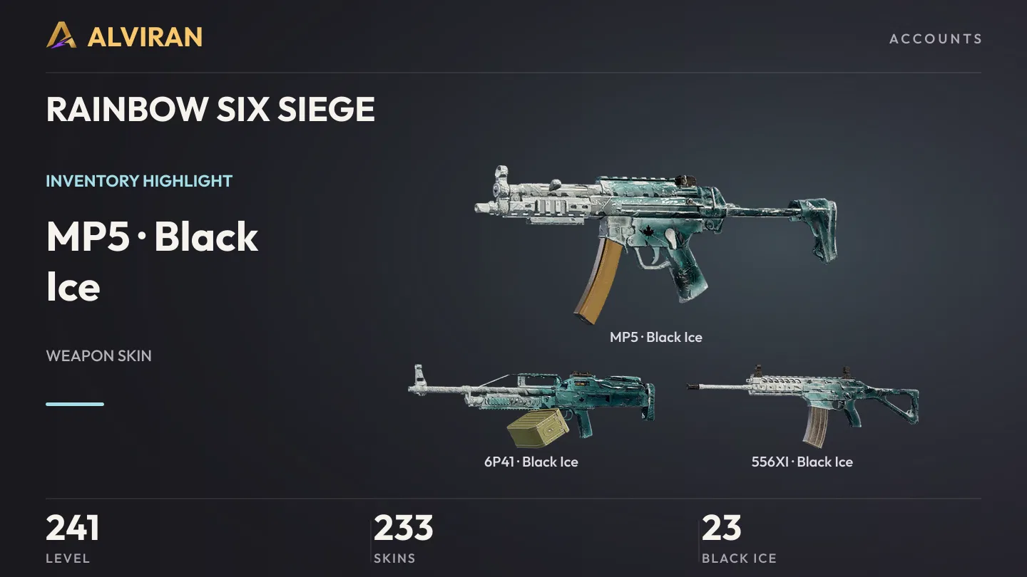 RAINBOW SIX SIEGE · Level 241 · Black Ice · MP5, Black Ice · 6P41, Black Ice · 556XI