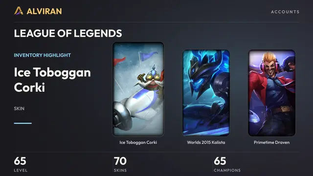 LEAGUE OF LEGENDS · Level 65 · Ice Toboggan Corki, Worlds 2015 Kalista, Primetime Draven