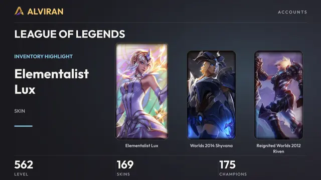 LEAGUE OF LEGENDS · Level 562 · Elementalist Lux, Worlds 2014 Shyvana, Reignited Worlds 2012 Riven