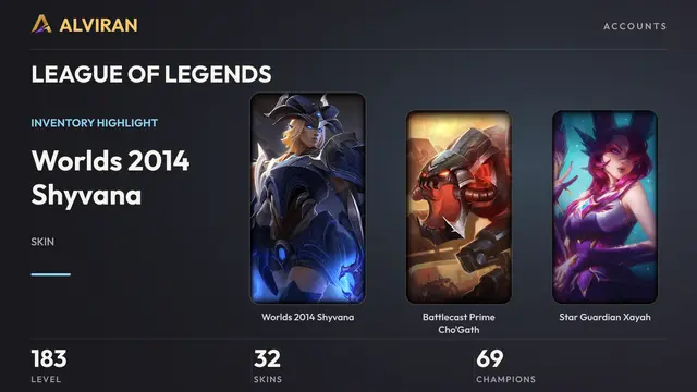 LEAGUE OF LEGENDS · Level 183 · Worlds 2014 Shyvana, Battlecast Prime Cho'Gath, Star Guardian Xayah