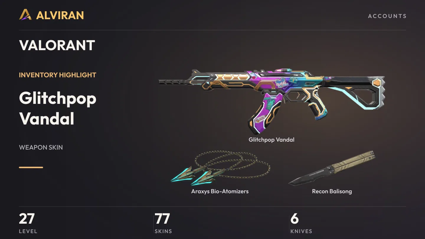 VALORANT · Level 27 · Glitchpop Vandal, Araxys Bio-Atomizers · Melee, Recon Balisong · Melee