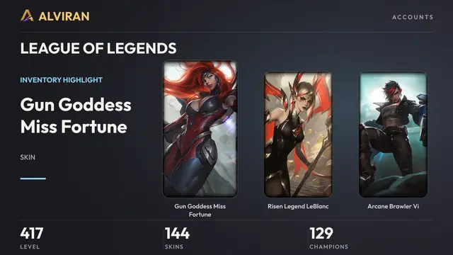 LEAGUE OF LEGENDS · Level 417 · Gun Goddess Miss Fortune, Risen Legend LeBlanc, Arcane Brawler Vi