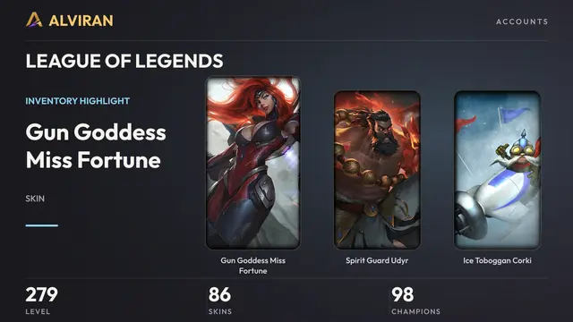 LEAGUE OF LEGENDS · Level 279 · Gun Goddess Miss Fortune, Spirit Guard Udyr, Ice Toboggan Corki
