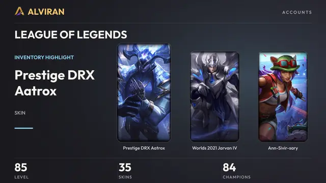 LEAGUE OF LEGENDS · Level 85 · Prestige DRX Aatrox, Worlds 2021 Jarvan IV, Ann-Sivir-sary