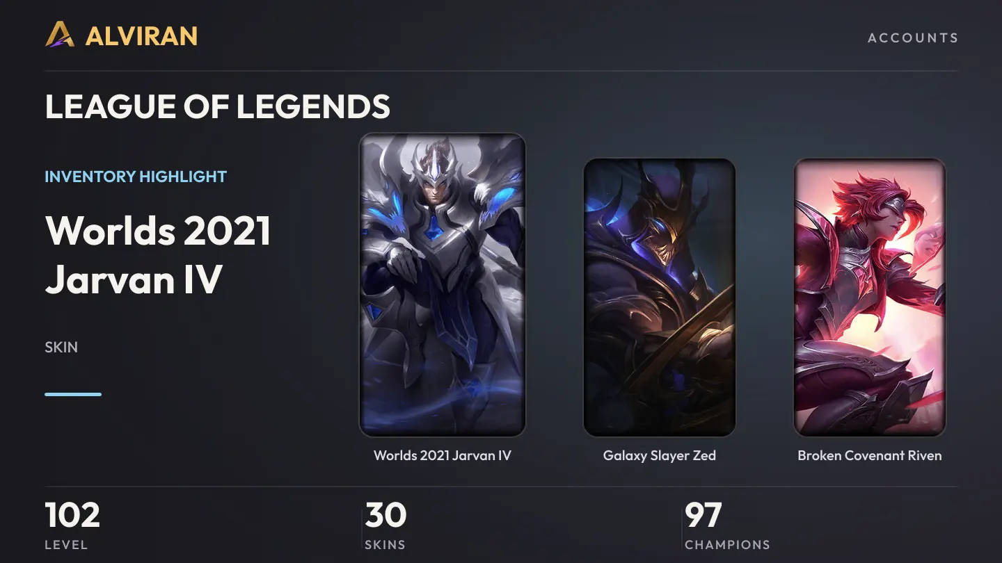LEAGUE OF LEGENDS · Level 102 · Worlds 2021 Jarvan IV, Galaxy Slayer Zed, Broken Covenant Riven