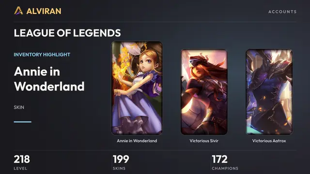 LEAGUE OF LEGENDS · Level 218 · Annie in Wonderland, Victorious Sivir, Victorious Aatrox