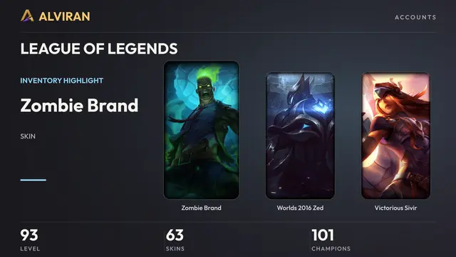 LEAGUE OF LEGENDS · Level 93 · Zombie Brand, Worlds 2016 Zed, Victorious Sivir