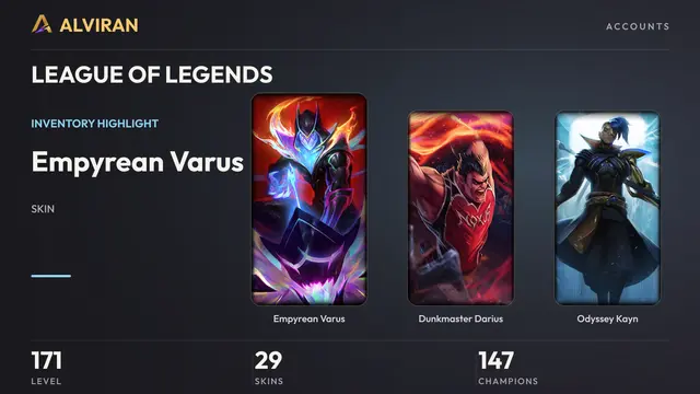 LEAGUE OF LEGENDS · Level 171 · Empyrean Varus, Dunkmaster Darius, Odyssey Kayn