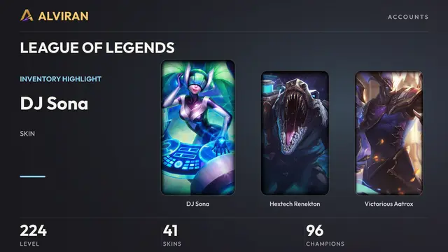 LEAGUE OF LEGENDS · Level 224 · DJ Sona, Hextech Renekton, Victorious Aatrox