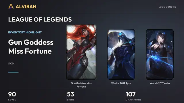 LEAGUE OF LEGENDS · Level 90 · Gun Goddess Miss Fortune, Worlds 2019 Ryze, Worlds 2017 Ashe