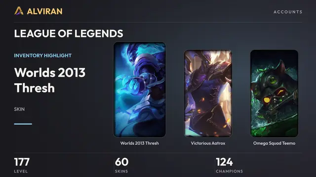 LEAGUE OF LEGENDS · Level 177 · Worlds 2013 Thresh, Victorious Aatrox, Omega Squad Teemo