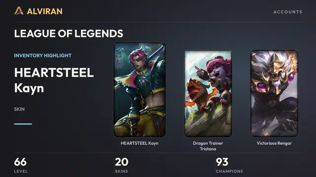 LEAGUE OF LEGENDS · Level 66 · HEARTSTEEL Kayn, Dragon Trainer Tristana, Victorious Rengar