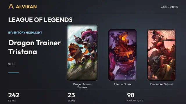 LEAGUE OF LEGENDS · Level 242 · Dragon Trainer Tristana, Infernal Nasus, Firecracker Sejuani