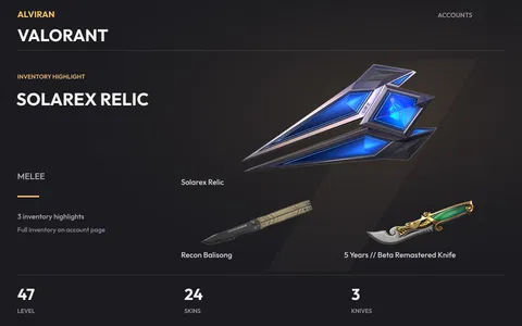 VALORANT · Level 47 · Solarex Relic · Melee, Recon Balisong · Melee, 5 Years // Beta Remastered Knife · Melee
