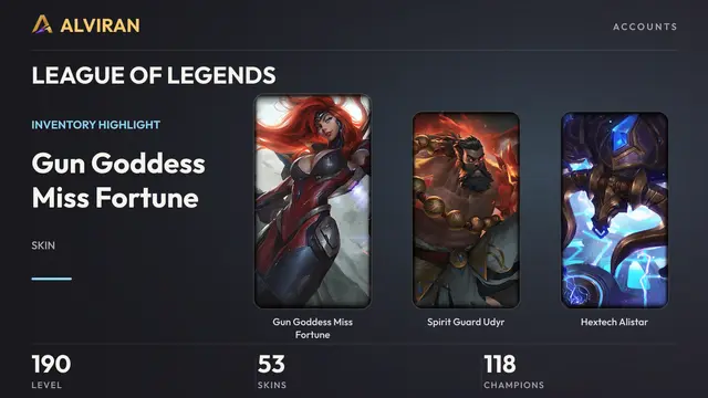 LEAGUE OF LEGENDS · Level 190 · Gun Goddess Miss Fortune, Spirit Guard Udyr, Hextech Alistar