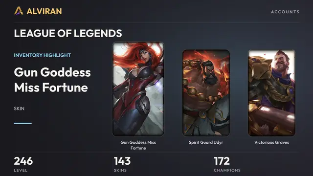 LEAGUE OF LEGENDS · Level 246 · Gun Goddess Miss Fortune, Spirit Guard Udyr, Victorious Graves