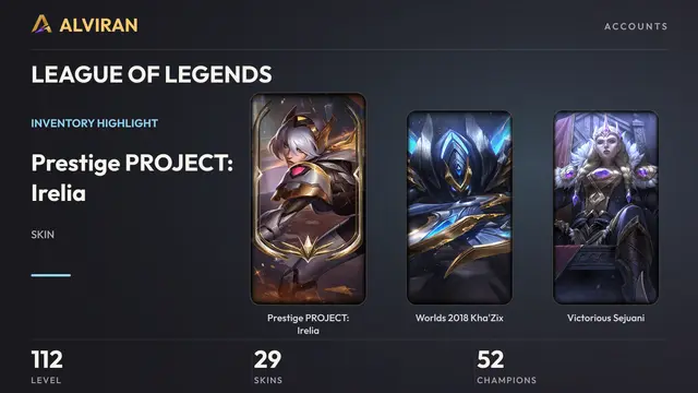 LEAGUE OF LEGENDS · Level 112 · Prestige PROJECT: Irelia, Worlds 2018 Kha'Zix, Victorious Sejuani