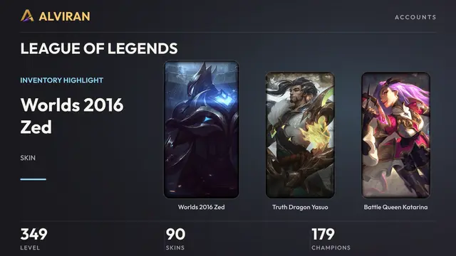 LEAGUE OF LEGENDS · Level 349 · Worlds 2016 Zed, Truth Dragon Yasuo, Battle Queen Katarina