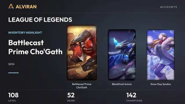 LEAGUE OF LEGENDS · Level 108 · Battlecast Prime Cho'Gath, Blackfrost Anivia, Snow Day Syndra