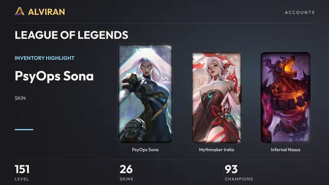 LEAGUE OF LEGENDS · Level 151 · PsyOps Sona, Mythmaker Irelia, Infernal Nasus