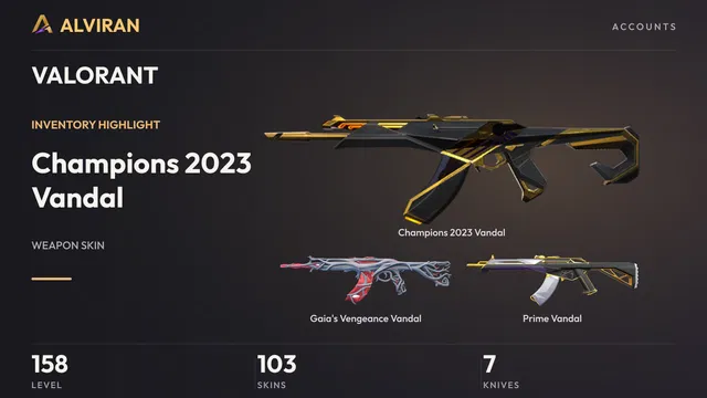 VALORANT · Level 158 · Champions 2023 Vandal, Gaia's Vengeance Vandal, Prime Vandal