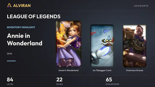 LEAGUE OF LEGENDS · Level 84 · Annie in Wonderland, Ice Toboggan Corki, Victorious Graves