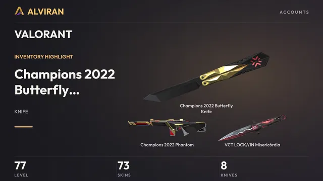 VALORANT · Level 77 · Champions 2022 Butterfly Knife · Melee, Champions 2022 Phantom, VCT LOCK//IN Misericórdia · Melee