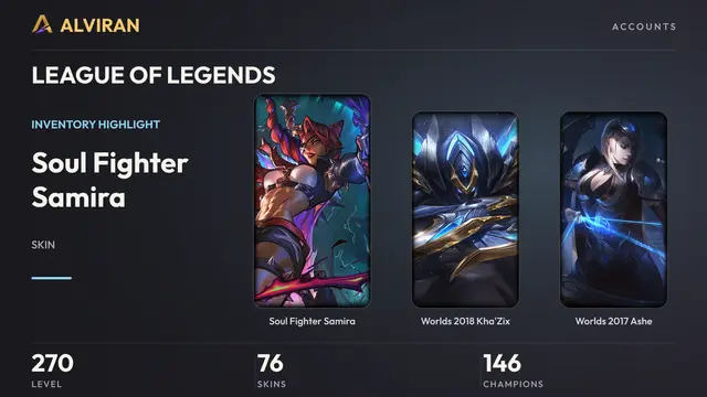 LEAGUE OF LEGENDS · Level 270 · Soul Fighter Samira, Worlds 2018 Kha'Zix, Worlds 2017 Ashe