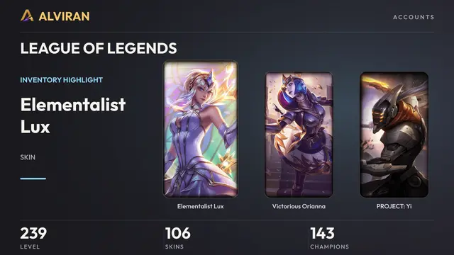 LEAGUE OF LEGENDS · Level 239 · Elementalist Lux, Victorious Orianna, PROJECT: Yi