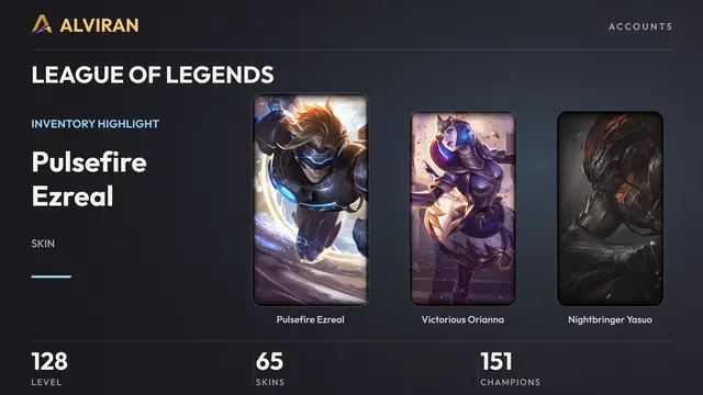 LEAGUE OF LEGENDS · Level 128 · Pulsefire Ezreal, Victorious Orianna, Nightbringer Yasuo