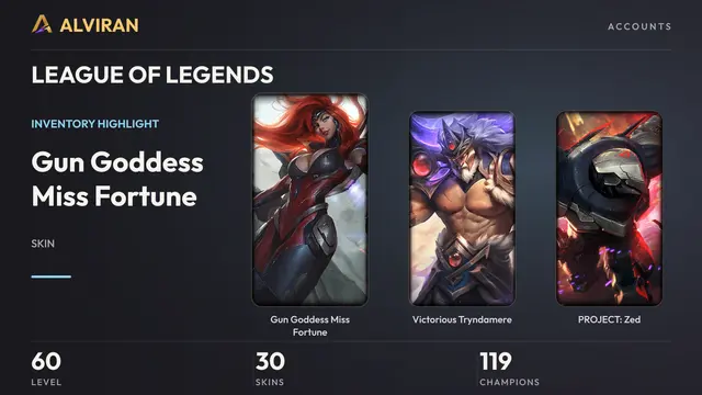 LEAGUE OF LEGENDS · Level 60 · Gun Goddess Miss Fortune, Victorious Tryndamere, PROJECT: Zed