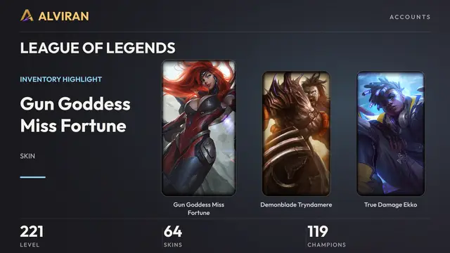 LEAGUE OF LEGENDS · Level 221 · Gun Goddess Miss Fortune, Demonblade Tryndamere, True Damage Ekko