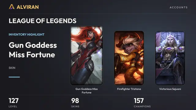LEAGUE OF LEGENDS · Level 127 · Gun Goddess Miss Fortune, Firefighter Tristana, Victorious Sejuani