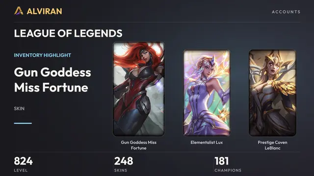 LEAGUE OF LEGENDS · Level 824 · Gun Goddess Miss Fortune, Elementalist Lux, Prestige Coven LeBlanc