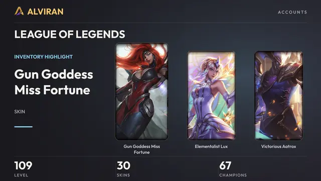 LEAGUE OF LEGENDS · Level 109 · Gun Goddess Miss Fortune, Elementalist Lux, Victorious Aatrox