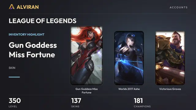 LEAGUE OF LEGENDS · Level 350 · Gun Goddess Miss Fortune, Worlds 2017 Ashe, Victorious Graves