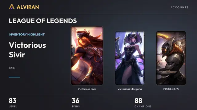 LEAGUE OF LEGENDS · Level 83 · Victorious Sivir, Victorious Morgana, PROJECT: Yi