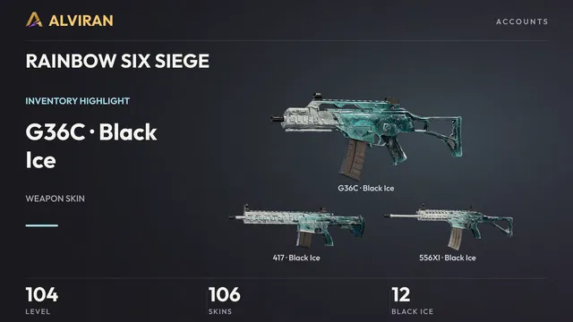 RAINBOW SIX SIEGE · Level 104 · Black Ice · G36C, Black Ice · 417, Black Ice · 556XI