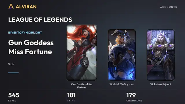 LEAGUE OF LEGENDS · Level 545 · Gun Goddess Miss Fortune, Worlds 2014 Shyvana, Victorious Sejuani