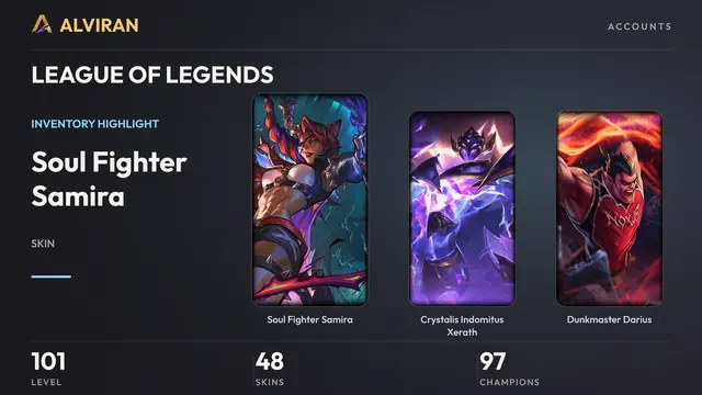 LEAGUE OF LEGENDS · Level 101 · Soul Fighter Samira, Crystalis Indomitus Xerath, Dunkmaster Darius