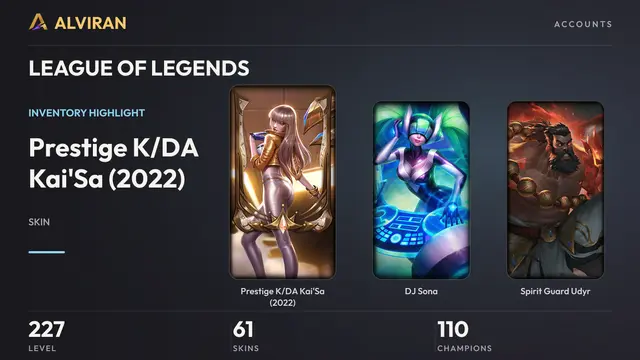 LEAGUE OF LEGENDS · Level 227 · Prestige K/DA Kai'Sa (2022), DJ Sona, Spirit Guard Udyr