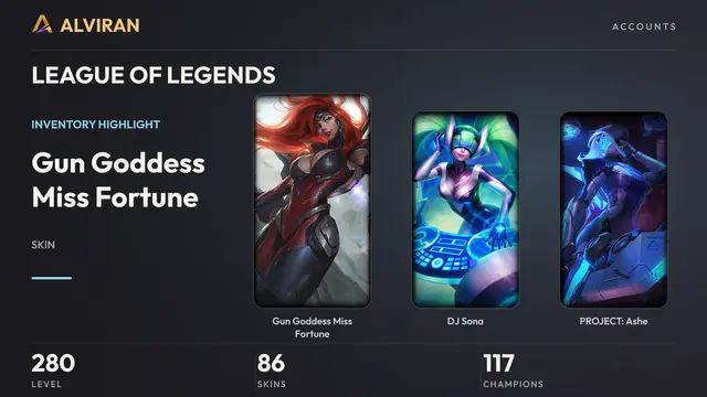 LEAGUE OF LEGENDS · Level 280 · Gun Goddess Miss Fortune, DJ Sona, PROJECT: Ashe