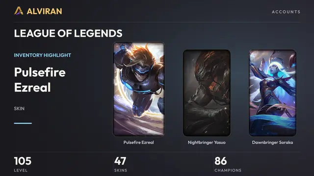 LEAGUE OF LEGENDS · Level 105 · Pulsefire Ezreal, Nightbringer Yasuo, Dawnbringer Soraka