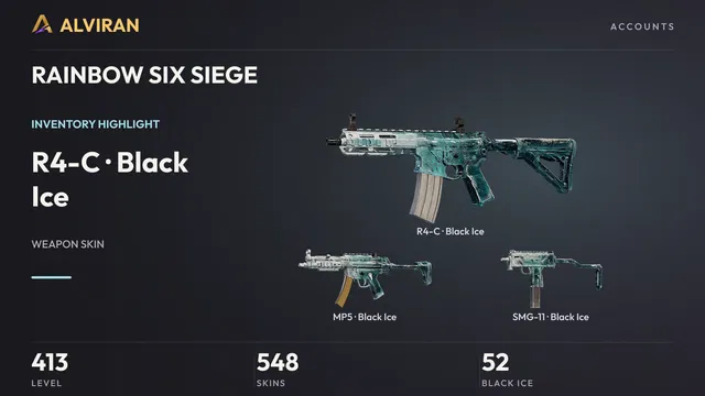 RAINBOW SIX SIEGE · Level 413 · Black Ice · R4-C, Black Ice · MP5, Black Ice · SMG-11