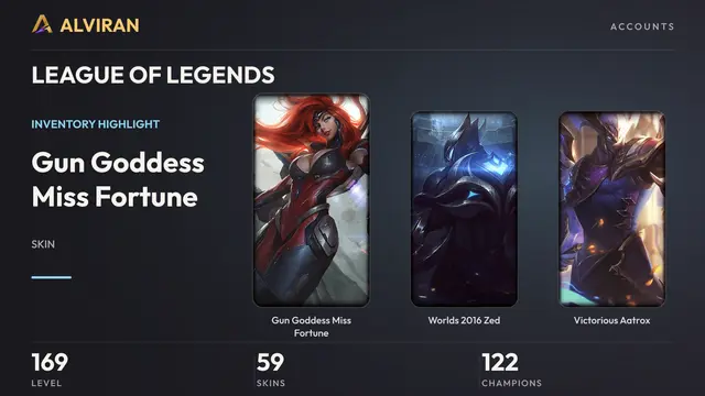 LEAGUE OF LEGENDS · Level 169 · Gun Goddess Miss Fortune, Worlds 2016 Zed, Victorious Aatrox