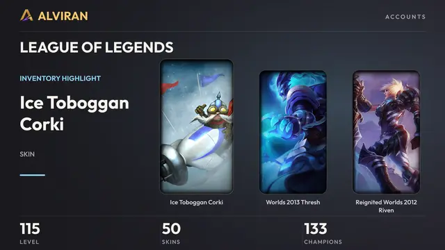 LEAGUE OF LEGENDS · Level 115 · Ice Toboggan Corki, Worlds 2013 Thresh, Reignited Worlds 2012 Riven