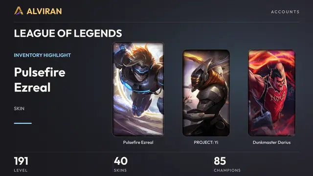 LEAGUE OF LEGENDS · Level 191 · Pulsefire Ezreal, PROJECT: Yi, Dunkmaster Darius