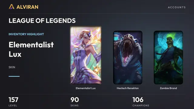 LEAGUE OF LEGENDS · Level 157 · Elementalist Lux, Hextech Renekton, Zombie Brand